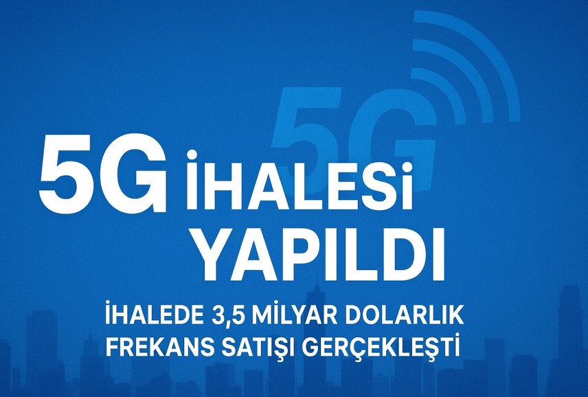 5G İhalesi Tamamlandı: Frekanslar Paylaşıldı, Yeni Dönem Başlıyor