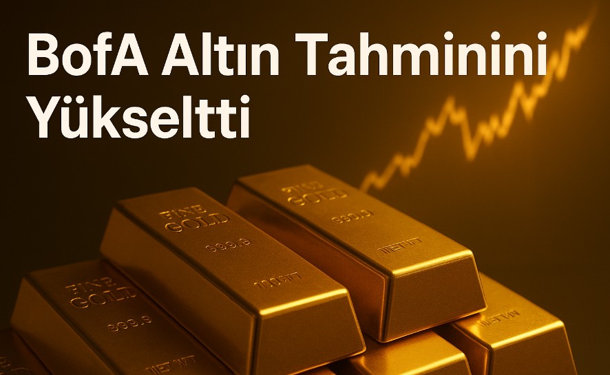 Altın Rekora Doymuyor: BofA 2026 Hedefini 5000 Dolara Yükseltti
